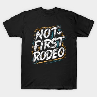 Not My First Rodeo T-Shirt